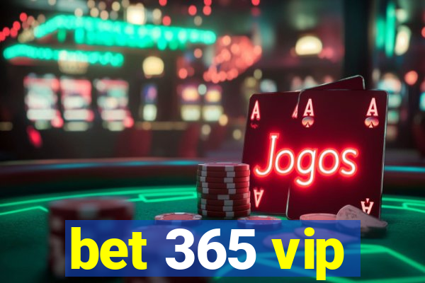 bet 365 vip